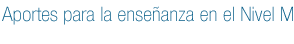 Aportes para la ense�anza en el Nivel Medio