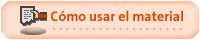 C&oacute;mo usar el material