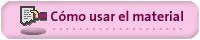 C&oacute;mo usar el material