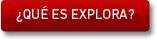 Qué es Explora?
